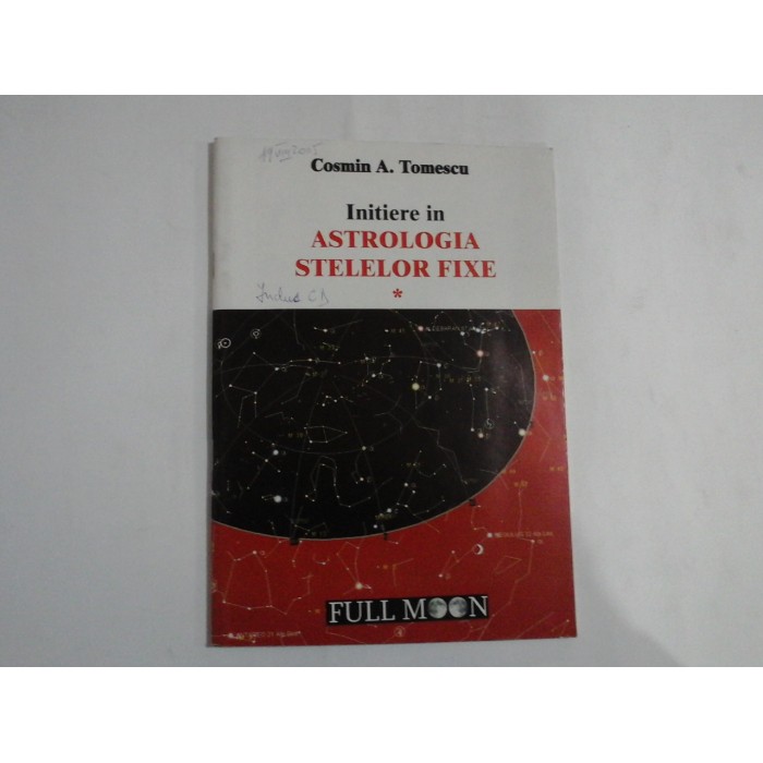 Initiere in ASTROLOGIA STELELOR FIXE (vol1 / vol2) + 2CD (pagini subliniate) - Cosmin A. Tomescu Initiere in ASTROLOGIA STELELOR FIXE (vol1 / vol2) + 2CD (pagini subliniate) - Cosmin A. Tomescu